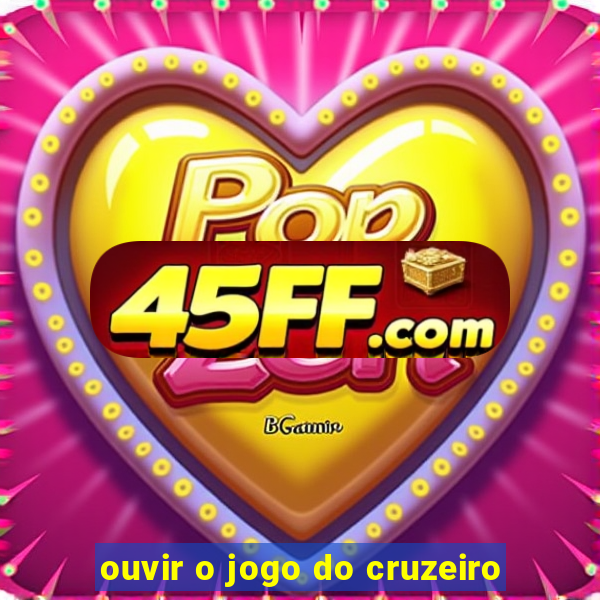 ouvir o jogo do cruzeiro